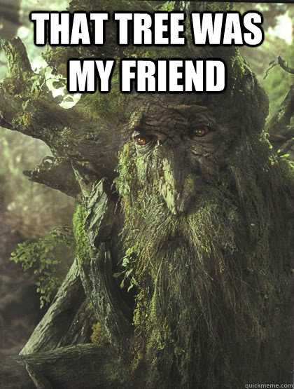 That Tree was my Friend  - That Tree was my Friend   treebeard