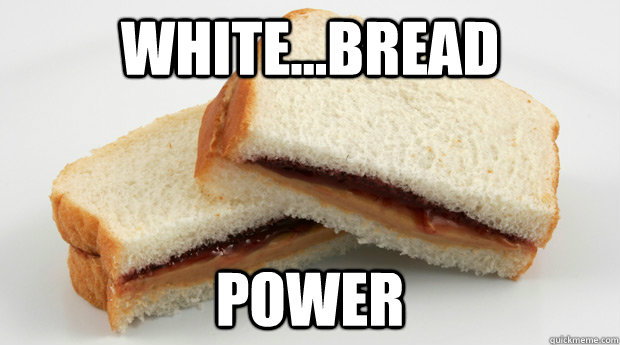 WHITE...BREAD Power - WHITE...BREAD Power  Misc