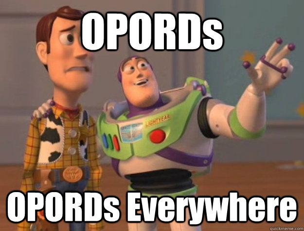 OPORDs OPORDs Everywhere - OPORDs OPORDs Everywhere  Buzz Lightyear