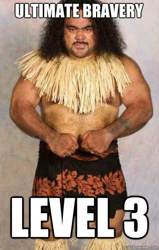 ultimate bravery level 3  Samoan War Chief