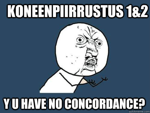 Koneenpiirrustus 1&2 Y u have no concordance?  Y U No