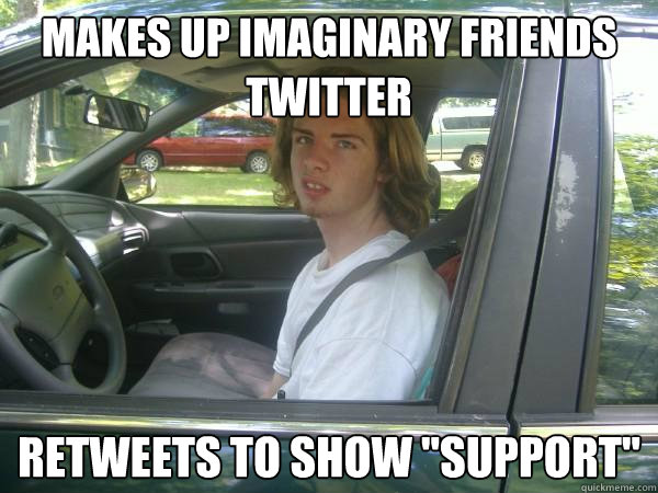 makes up imaginary friends twitter retweets to show 