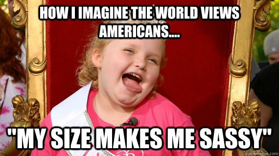 HOW I IMAGINE THE WORLD VIEWS AMERICANS.... 