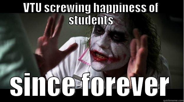 VTU :P - VTU SCREWING HAPPINESS OF STUDENTS SINCE FOREVER Joker Mind Loss