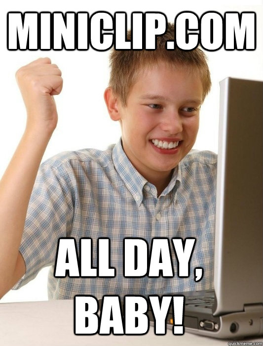 miniclip.com all day, baby! - miniclip.com all day, baby!  First Day on the Internet Kid