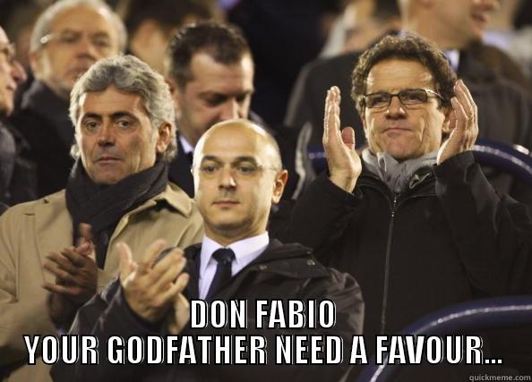  DON FABIO YOUR GODFATHER NEED A FAVOUR... Misc