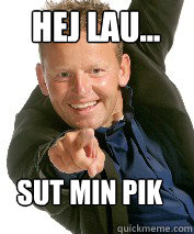  Hej Lau... Sut min Pik   Bubber