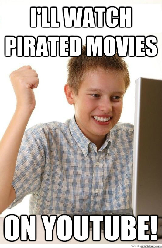 I'll watch pirated movies on YouTube!  First Day On Internet Kid