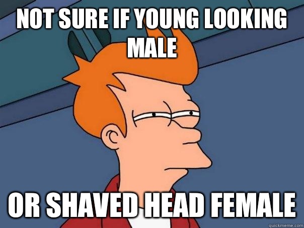 Not sure if young looking male Or shaved head female  Futurama Fry