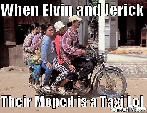 WHEN ELVIN AND JERICK   THEIR MOPED IS A TAXI LOL Misc