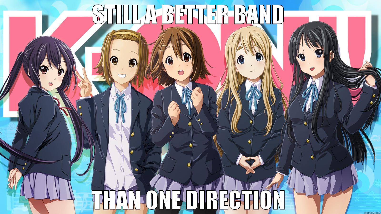 STILL A BETTER BAND THAN ONE DIRECTION Misc