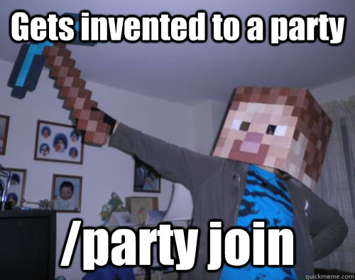 Gets invented to a party /party join - Gets invented to a party /party join  Minecraft Maniac