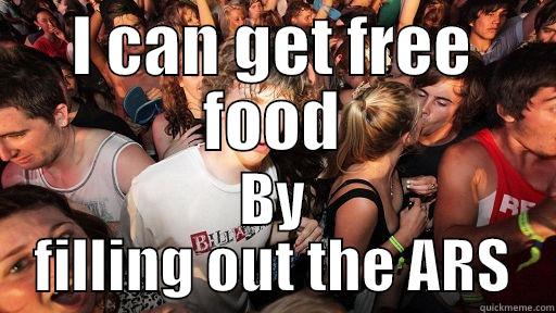 I CAN GET FREE FOOD BY FILLING OUT THE ARS Sudden Clarity Clarence