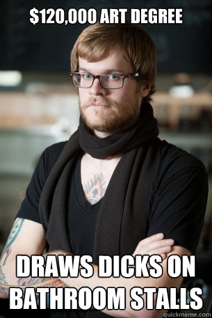 $120,000 art degree draws dicks on bathroom stalls  Hipster Barista