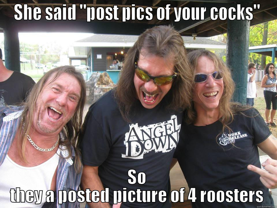 Rooster Pics - SHE SAID 