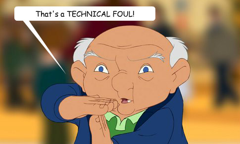 That's a TECHNICAL FOUL! - That's a TECHNICAL FOUL!  Whitey