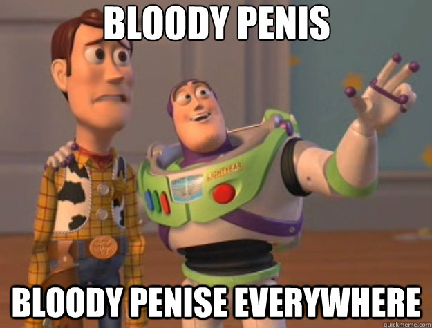 Bloody penis bloody penise everywhere  Toy Story