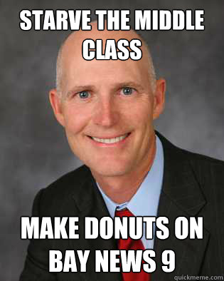 starve the middle class make donuts on Bay News 9  Insanity Rick Scott