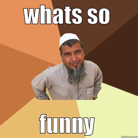 WHATS SO FUNNY Ordinary Muslim Man