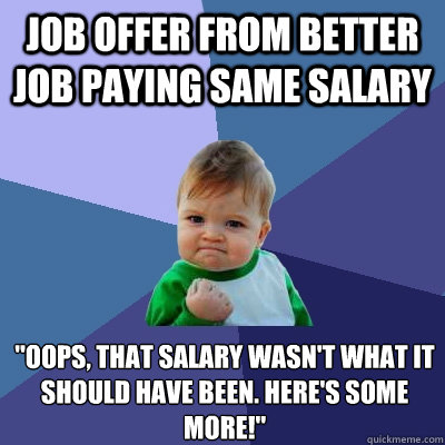 job offer from better job paying same salary 