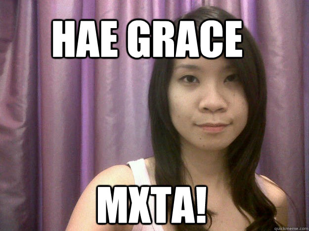 hae grace mxta!  Cold-Hearted Asian Crush