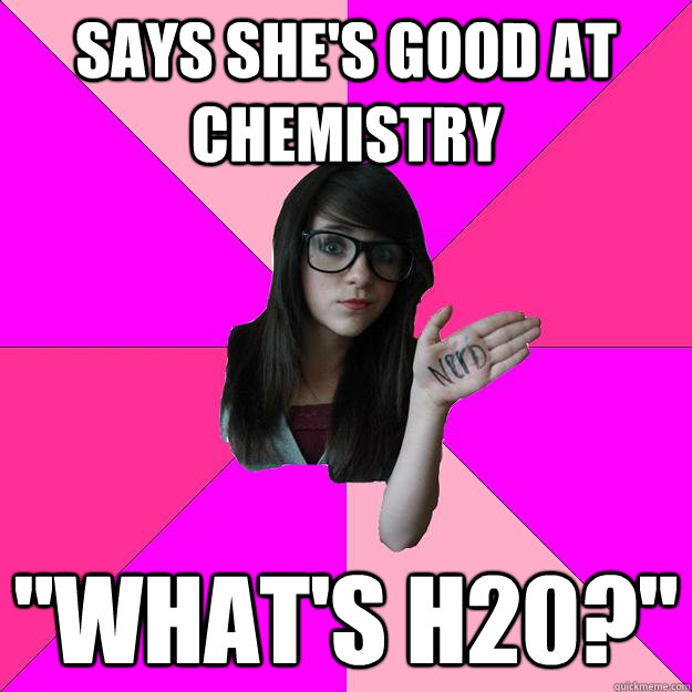 Says she's good at chemistry 