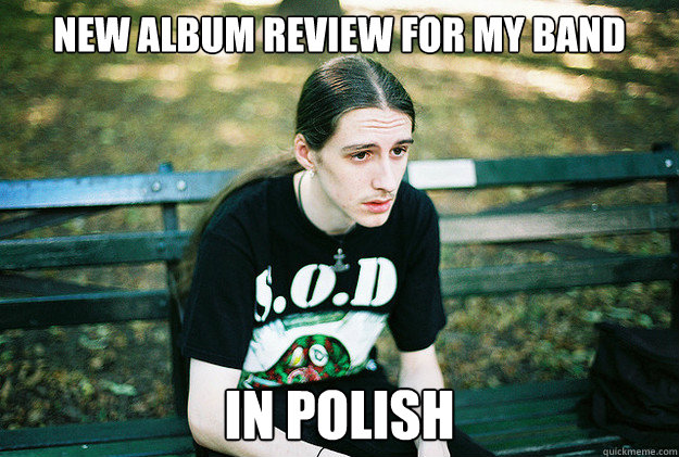 new album review for my band in polish  First World Metal Problems