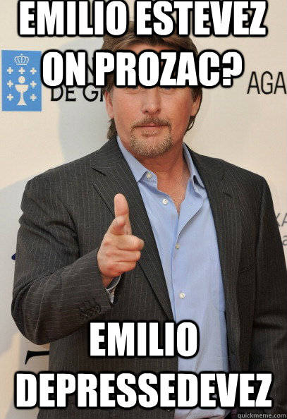 Emilio estevez      on prozac? emilio depressedevez - Emilio estevez      on prozac? emilio depressedevez  Misc