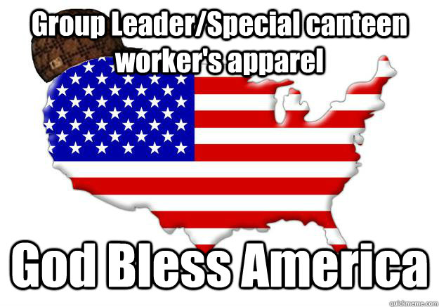 Group Leader/Special canteen worker's apparel God Bless America  Scumbag america