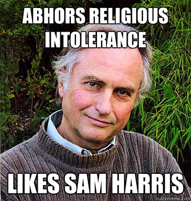 Abhors religious intolerance Likes Sam Harris - Abhors religious intolerance Likes Sam Harris  Scumbag Atheist