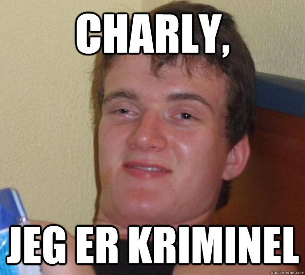 Charly, Jeg er kriminel  10 Guy