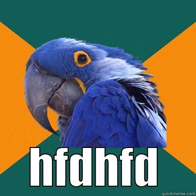  HFDHFD Paranoid Parrot