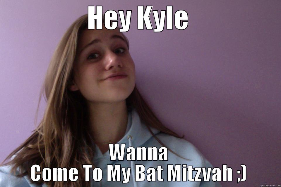 joey dream - HEY KYLE WANNA COME TO MY BAT MITZVAH ;) Misc