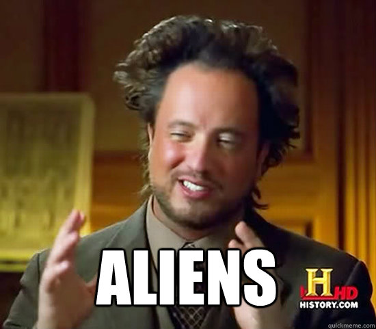 Aliens - Aliens  Ancient Aliens