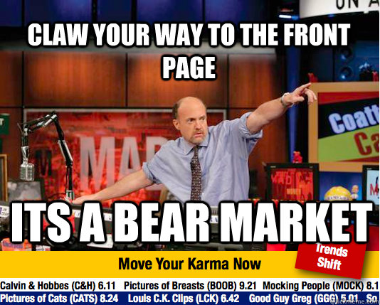 Claw your way to the front page Its a Bear Market  Mad Karma with Jim Cramer