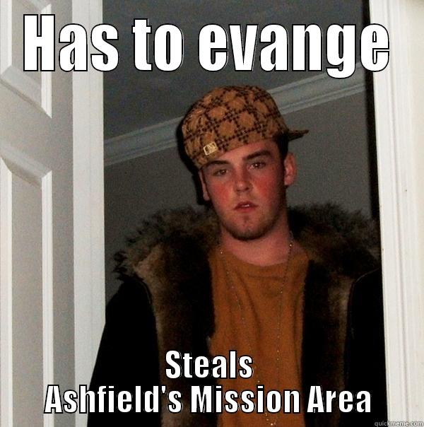 Scumbag Kogarah - HAS TO EVANGE STEALS ASHFIELD'S MISSION AREA Scumbag Steve