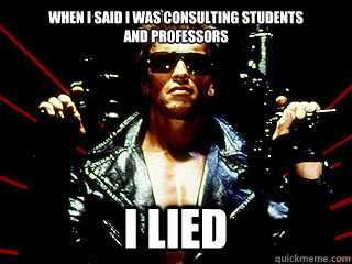 When I said I was consulting students 
and professors I lied - When I said I was consulting students 
and professors I lied  UOttawa Consultation Process