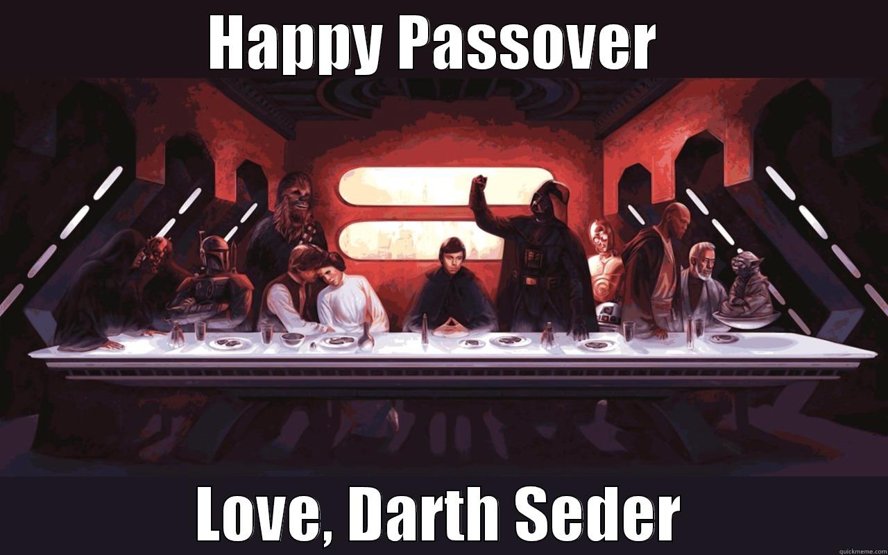 HAPPY PASSOVER  LOVE, DARTH SEDER Misc