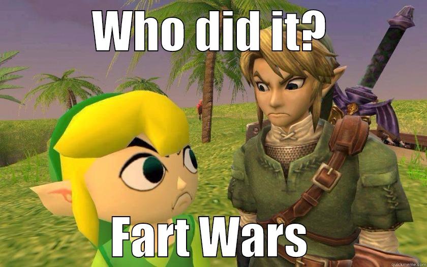 Who did it? - WHO DID IT? FART WARS Misc