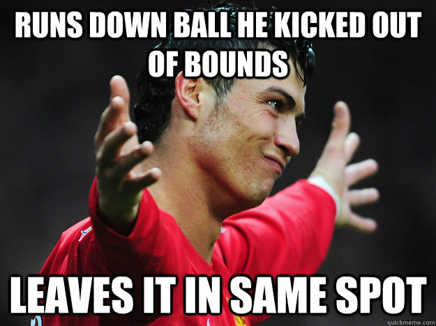 runs down ball he kicked out of bounds leaves it in same spot  scumbag ronaldo