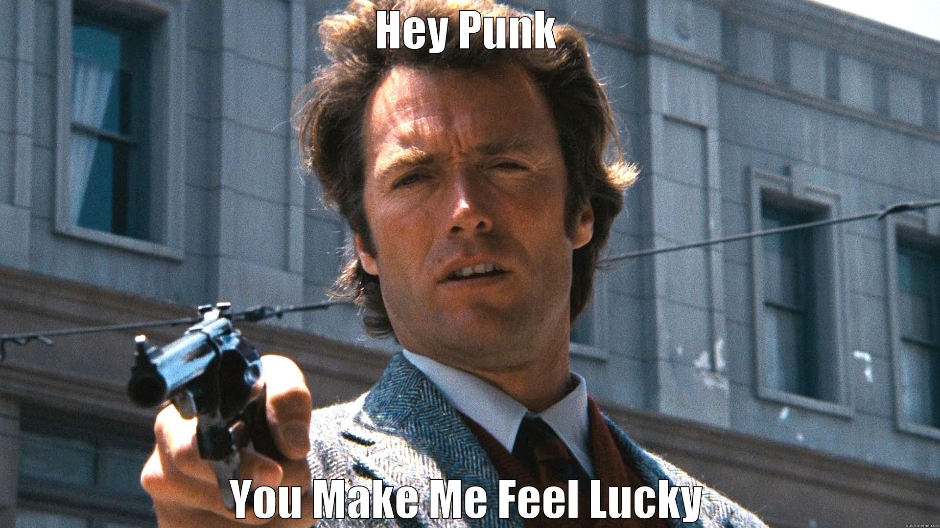Valentine Eastwood - HEY PUNK YOU MAKE ME FEEL LUCKY Misc