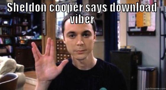 SHELDON COOPER SAYS DOWNLOAD VIBER  Misc