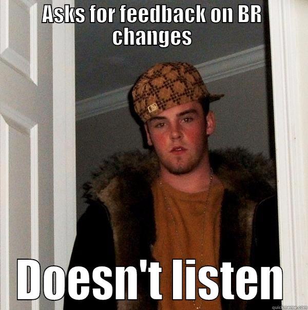 Gaijin BR balance ))) - ASKS FOR FEEDBACK ON BR CHANGES DOESN'T LISTEN Scumbag Steve