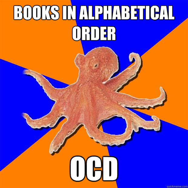 books in alphabetical order ocd - books in alphabetical order ocd  Online Diagnosis Octopus