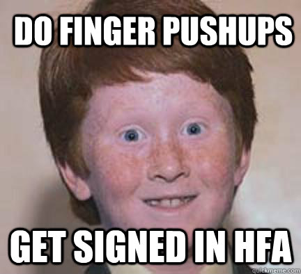 Do Finger pushups get signed in hfa  Over Confident Ginger