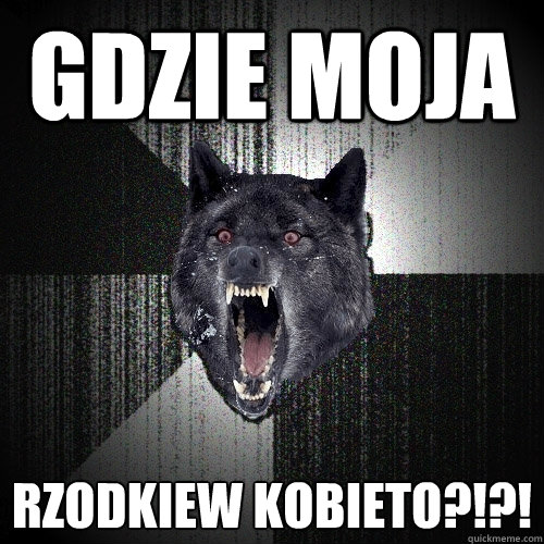 Gdzie moja rzodkiew kobieto?!?!  Insanity Wolf