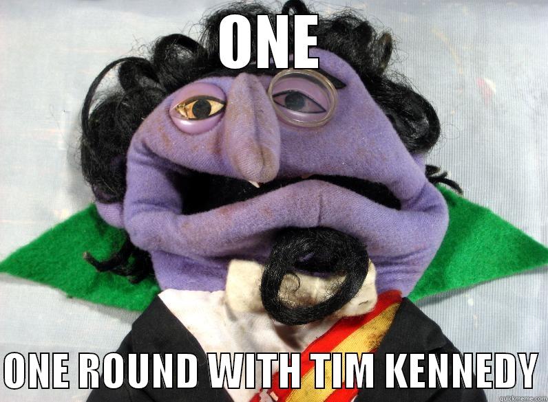 The Count - ONE  ONE ROUND WITH TIM KENNEDY Misc