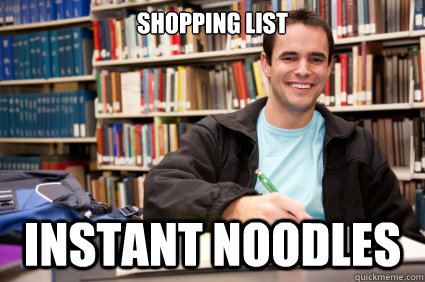 Shopping list Instant Noodles  - Shopping list Instant Noodles   Cliche College Student