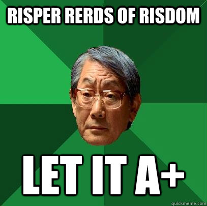 Risper rerds of risdom Let it a+ - Risper rerds of risdom Let it a+  High Expectations Asian Father