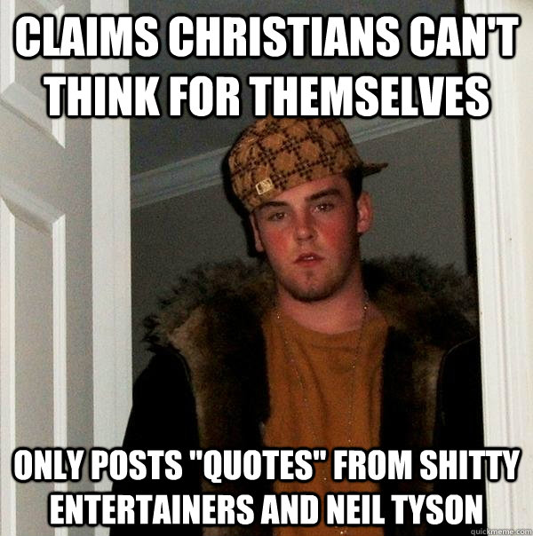 claims Christians can't think for themselves Only posts 